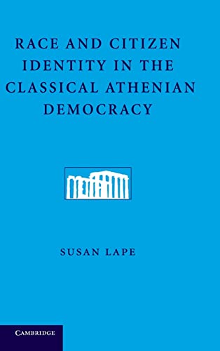 9780521191043: Race and Citizen Identity in the Classical Athenian Democracy