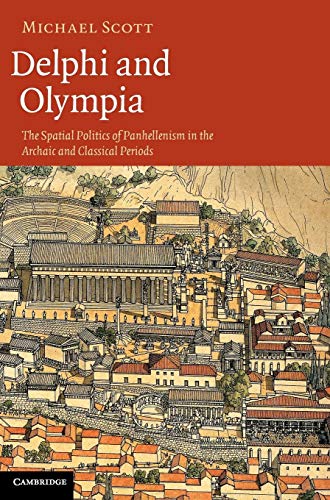 9780521191265: Delphi and Olympia Hardback: The Spatial Politics of Panhellenism in the Archaic and Classical Periods