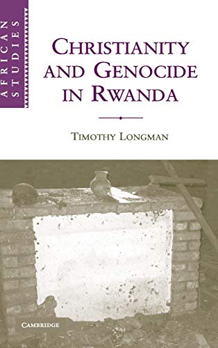 Beispielbild fr Christianity and Genocide in Rwanda (African Studies, Series Number 112) zum Verkauf von Dunaway Books