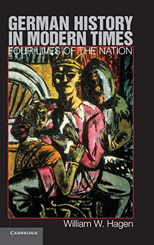 9780521191906: German History in Modern Times: Four Lives of the Nation