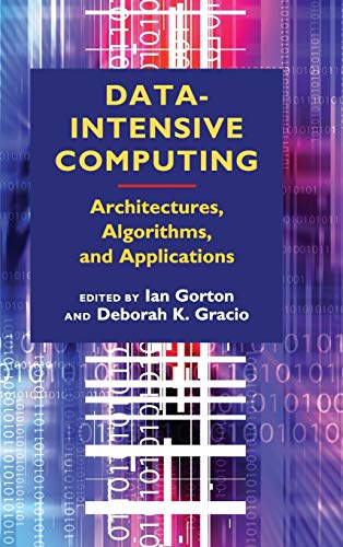 Imagen de archivo de Data-Intensive Computing: Architectures, Algorithms, and Applications a la venta por More Than Words