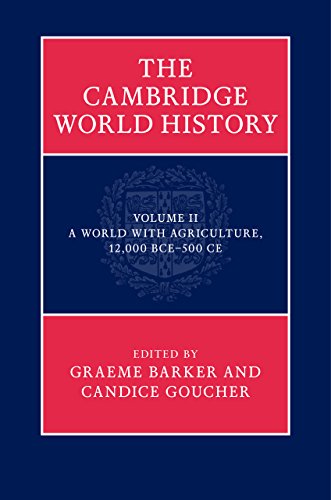 Beispielbild fr The Cambridge World History. Volume 2 A World With Agriculture, 12,000 BCE-500 CE zum Verkauf von Blackwell's