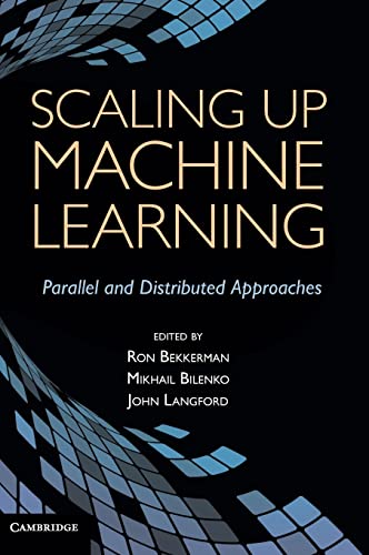Beispielbild fr Scaling up Machine Learning: Parallel and Distributed Approaches zum Verkauf von SecondSale