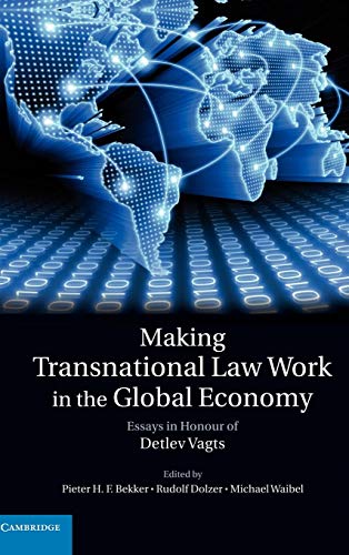 Stock image for Making Transnational Law Work in the Global Economy : Essays in Honour of Detlev Vagts for sale by Better World Books: West