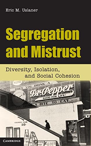 Stock image for Segregation and Mistrust: Diversity, Isolation, and Social Cohesion for sale by Academybookshop