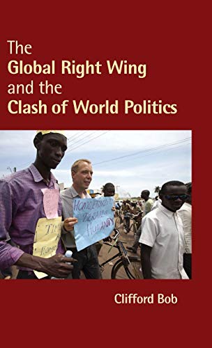 9780521193818: The Global Right Wing and the Clash of World Politics Hardback (Cambridge Studies in Contentious Politics)