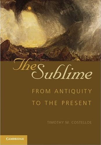 9780521194372: The Sublime: From Antiquity to the Present