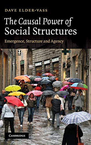 9780521194457: The Causal Power of Social Structures: Emergence, Structure and Agency