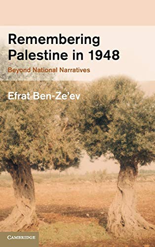 9780521194471: Remembering Palestine in 1948: Beyond National Narratives (Studies in the Social and Cultural History of Modern Warfare, Series Number 32)