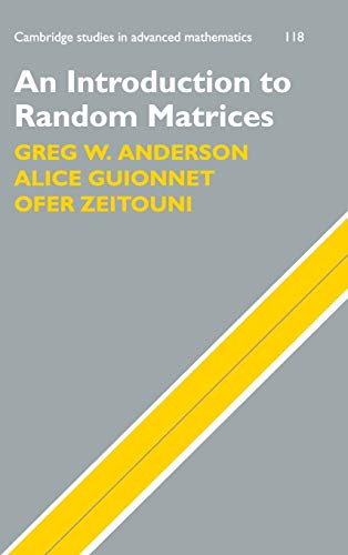 9780521194525: An Introduction to Random Matrices Hardback: 118 (Cambridge Studies in Advanced Mathematics, Series Number 118)
