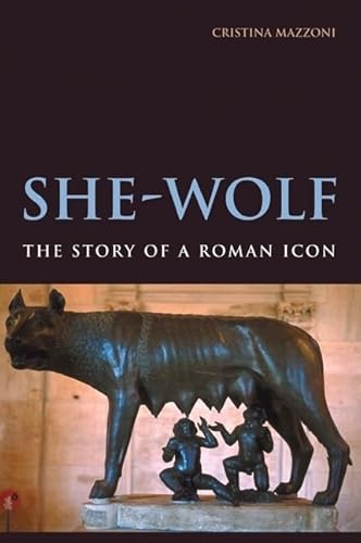 Stock image for She-Wolf: The Story of a Roman Icon for sale by GF Books, Inc.