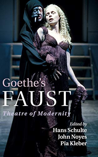 9780521194648: Goethe's Faust: Theatre of Modernity
