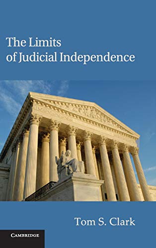 9780521194884: The Limits of Judicial Independence Hardback (Political Economy of Institutions and Decisions)