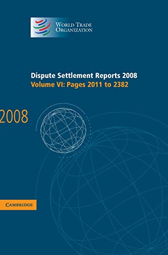 Imagen de archivo de Dispute Settlement Reports 2008: Volume 6, Pages 2011-2382 a la venta por Brook Bookstore On Demand