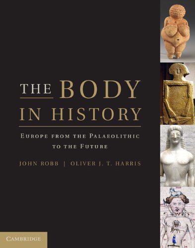 9780521195287: The Body in History: Europe from the Palaeolithic to the Future