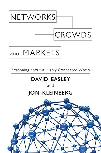 Beispielbild fr Networks, Crowds, and Markets: Reasoning about a Highly Connected World zum Verkauf von BooksRun