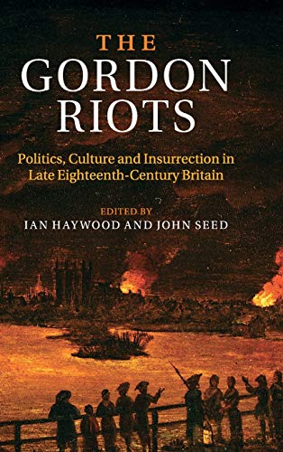 9780521195423: The Gordon Riots Hardback: Politics, Culture and Insurrection in Late Eighteenth-Century Britain