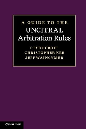 Stock image for A Guide to the UNCITRAL Arbitration Rules for sale by Phatpocket Limited