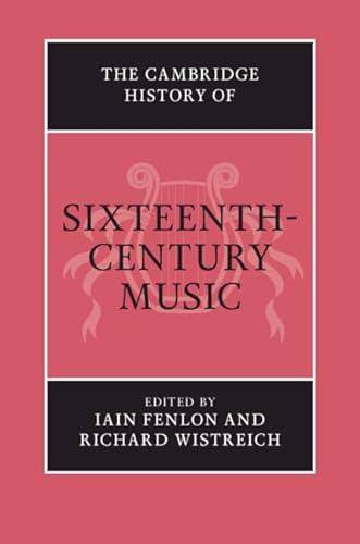 9780521195942: The Cambridge History of Sixteenth-Century Music