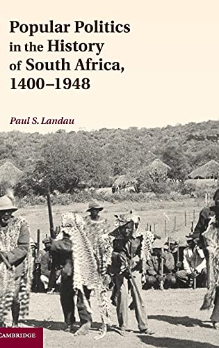 Stock image for Popular Politics in the History of South Africa, 1400-1948 [Inscribed] for sale by Second Story Books, ABAA