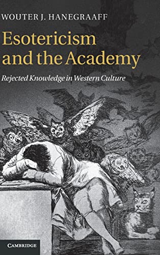 Beispielbild fr Esotericism and the Academy: Rejected Knowledge in Western Culture zum Verkauf von Ria Christie Collections