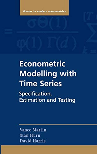 Econometric Modelling with Time Series: Specification, Estimation and Testing (Themes in Modern Econometrics) (9780521196604) by Martin, Vance; Hurn, Stan; Harris, David