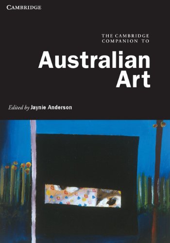 Stock image for The Cambridge Companion to Australian Art (Cambridge Companions to the History of Art) for sale by Academybookshop