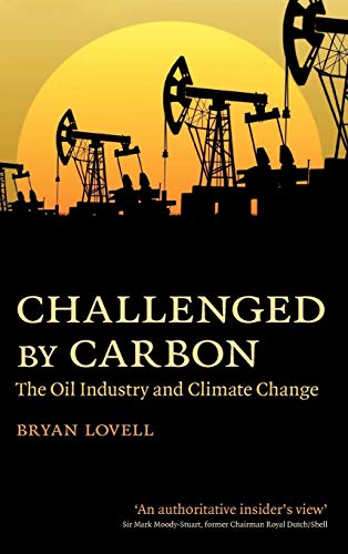 9780521197014: Challenged by Carbon Hardback: The Oil Industry and Climate Change