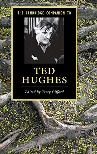 Stock image for The Cambridge Companion to Ted Hughes (Cambridge Companions to Literature) for sale by GF Books, Inc.