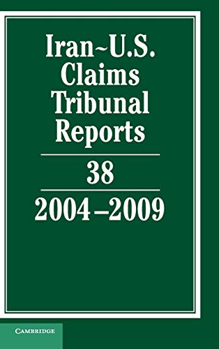 Beispielbild fr Iran-U.S. Claims Tribunal Reports: Volume 38, 2004?2009 zum Verkauf von Cambridge Rare Books