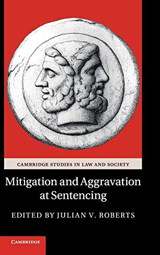 9780521197809: Mitigation and Aggravation at Sentencing (Cambridge Studies in Law and Society)