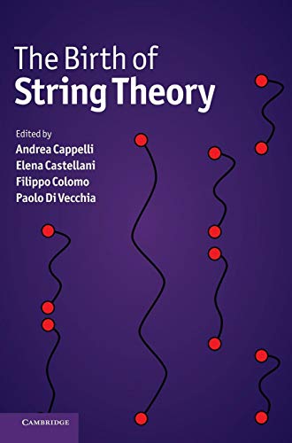 Imagen de archivo de The Birth of String Theory a la venta por Ria Christie Collections