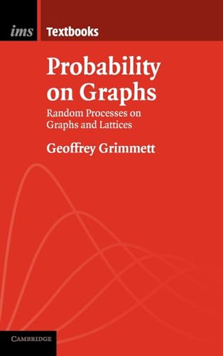 9780521197984: Probability on Graphs: Random Processes on Graphs and Lattices (Institute of Mathematical Statistics Textbooks, Series Number 1)