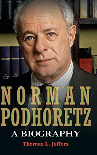 Beispielbild fr Norman Podhoretz: A Biography zum Verkauf von ZBK Books