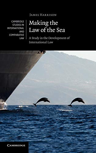 Beispielbild fr Making the Law of the Sea: A Study in the Development of International Law: 80 (Cambridge Studies in International and Comparative Law, Series Number 80) zum Verkauf von Anybook.com