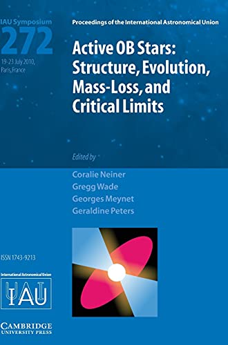 Beispielbild fr Active OB Stars (IAU S272): Structure, Evolution, Mass-Loss, and Critical Limits (Proceedings of the International Astronomical Union Symposia and Colloquia) zum Verkauf von AwesomeBooks