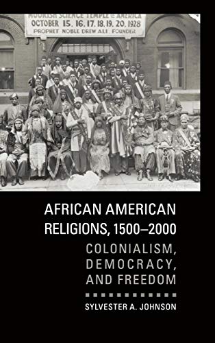 9780521198530: African American Religions, 1500–2000: Colonialism, Democracy, and Freedom