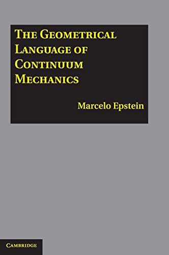 9780521198554: The Geometrical Language of Continuum Mechanics