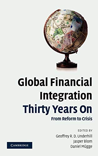 Beispielbild fr Global Financial Integration Thirty Years On: From Reform to Crisis zum Verkauf von Atticus Books