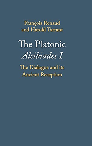 9780521199124: The Platonic Alcibiades I: The Dialogue and its Ancient Reception