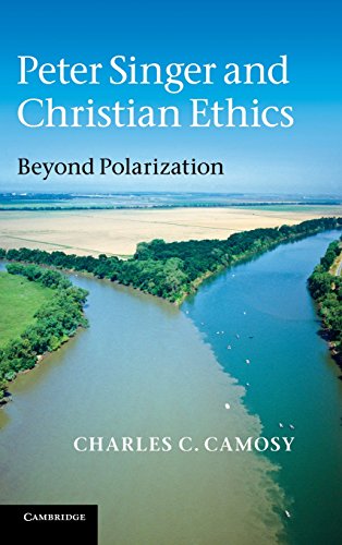 9780521199155: Peter Singer and Christian Ethics Hardback: Beyond Polarization