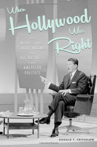 9780521199186: When Hollywood Was Right: How Movie Stars, Studio Moguls, and Big Business Remade American Politics