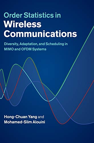 Imagen de archivo de Order Statistics in Wireless Communications: Diversity, Adaptation, and Scheduling in MIMO and OFDM Systems a la venta por WorldofBooks