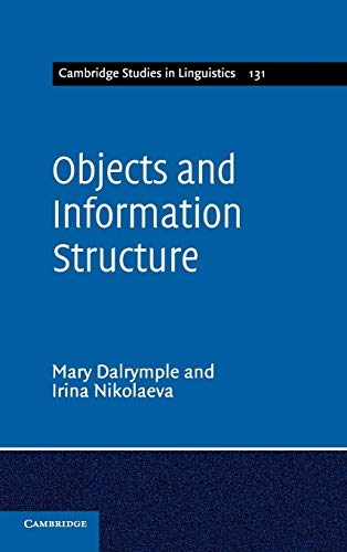 Stock image for Objects and Information Structure: 131 (Cambridge Studies in Linguistics, Series Number 131) for sale by Cambridge Rare Books