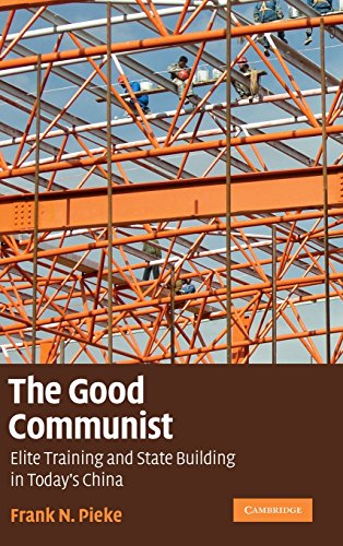 Stock image for The Good Communist: Elite Training and State Building in Today's China for sale by Bronson's World