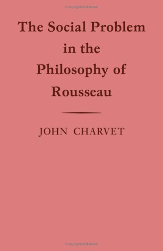 Imagen de archivo de The Social Problem in the Philosophy of Rousseau a la venta por Better World Books