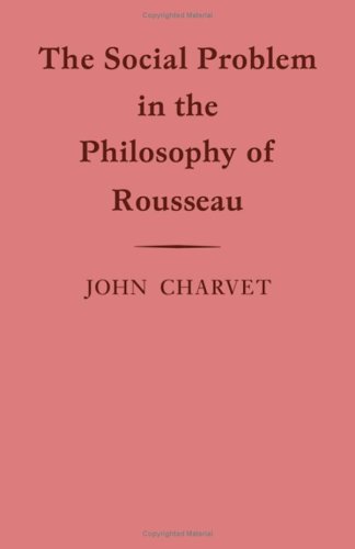 Stock image for The Social Problem in the Philosophy of Rousseau for sale by Better World Books