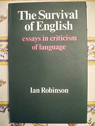 Beispielbild fr The Survival of English : Essays in the Criticism of Language zum Verkauf von Better World Books