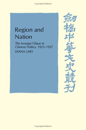 Stock image for Region and Nation : The Kwangsi Clique in Chinese politics 1925-1937. for sale by Kloof Booksellers & Scientia Verlag