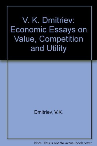 Economic Essays on Value, Competition and Utility - Dmitriev, V.K.; Nuti, D.M. (trans.)